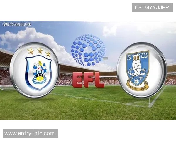 哈德斯菲与谢周三激战在即谁能在英冠赛场上笑到最后 哈德斯菲与谢周三激战在即谁能在英冠赛场上笑到最后